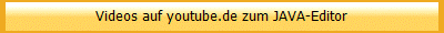 Videos auf youtube.de zum JAVA-Editor